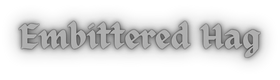 Embittered Hag